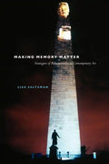 Making Memory Matter: Strategies of Remembrance in Contemporary Art - Paperback