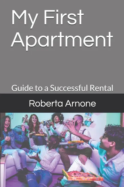 My First Apartment: Guide to a Successful Rental - Paperback