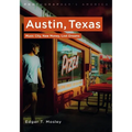 Austin, Texas: Music City, New Money, Lost Dreams - Paperback