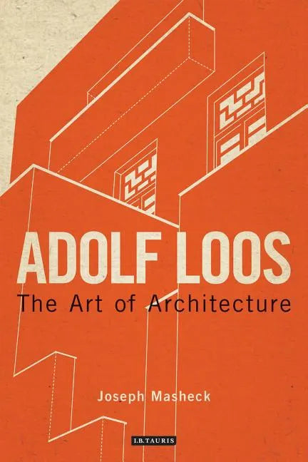 Adolf Loos: The Art of Architecture - Paperback