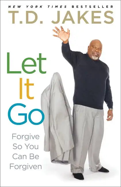 Let It Go: Forgive So You Can Be Forgiven - Paperback