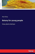Botany for young people: How plants behave - Paperback