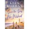 Since the Day We Wished - Paperback