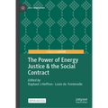 The Power of Energy Justice & the Social Contract - Hardcover