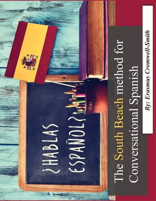 The South Beach Method for Conversational Spanish - Paperback