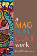 A Magnificent Work - Hardcover