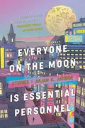 Everyone on the Moon is Essential Personnel - Paperback