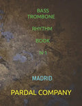Bass Trombone Rhythm Book N-1: Madrid - Paperback