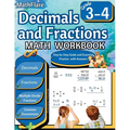 Decimals and Fractions Math Workbook 3rd and 4th Grade: Fractions and Decimals Grade 3-4, Operations with Decimals and Fractions, Comparing Fractions, - Paperback
