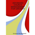 Advanced Church Management for Growth - Paperback