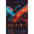 Love Lies in the Throes of Rhetoric - Paperback