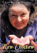 Raw Choctaw: Memoirs of an Indian Medicine Woman - Hardcover