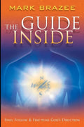 The Guide Inside: Find, Follow and Fine-Tune God's Direction - Paperback