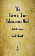 The Power of Your Subconscious Mind - Hardcover
