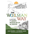 The Woolman Way: A History of John Woolman School - Paperback