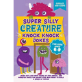 Super Silly Creature Knock Knock Jokes For Kids Aged 6-9 - Paperback