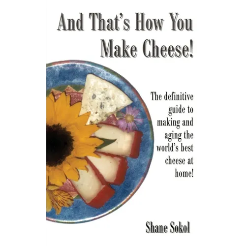 And That's How You Make Cheese! - Paperback