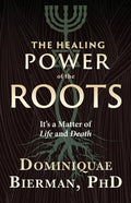 The Healing Power of the Roots: It's a Matter of Life and Death - Paperback