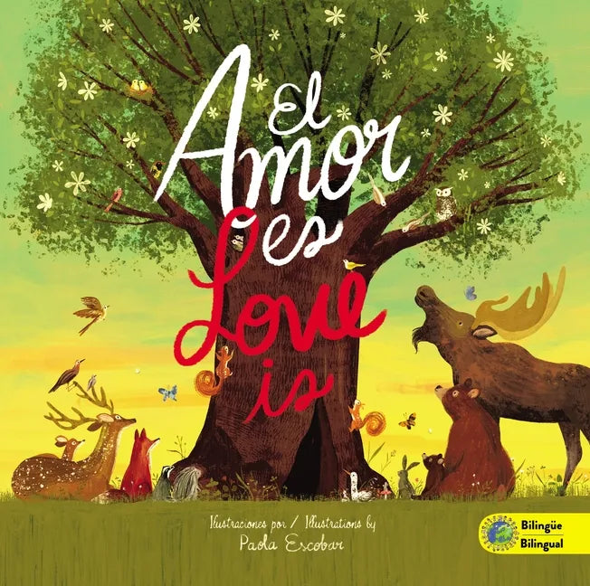 Love Is (Bilingual) / El Amor Es (Bilingüe) - Hardcover