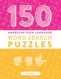 150 American Sign Language Word Search Puzzles: ASL Alphabet Fingerspelling Games (Volume 2) - Paperback