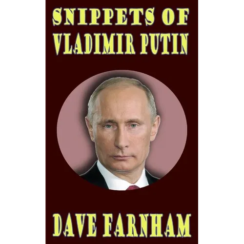 Snippets Of Vladimir Putin - Paperback