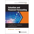 Valuation and Financial Forecasting: A Handbook for Academics and Practitioners - Hardcover