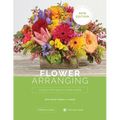 Flower Arranging: A Step-By-Step Guide to Floral Design - Hardcover