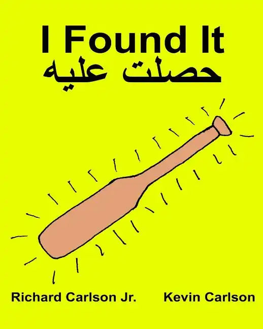 I Found It: Children's Picture Book English-Egyptian Arabic (Bilingual Edition) (www.rich.center) - Paperback