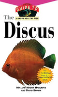 The Discus: An Owner's Guide to a Happy Healthy Fish - Paperback
