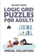 Logic Grid Puzzles For Adults: Mathrax Puzzles - Paperback