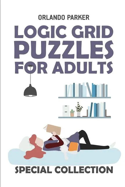 Logic Grid Puzzles For Adults: Mathrax Puzzles - Paperback