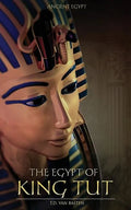 Ancient Egypt: The Egypt of King Tut - Paperback