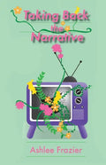 Taking Back the Narrative - Paperback