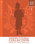 Bagpipe Tutorial Collection: Volume 2: Basic Movements - Paperback