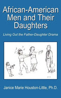 African-American Men and Their Daughters: Living Out the Father-Daughter Drama - Paperback