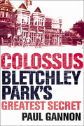 Colossus: Bletchley Park's Greatest Secret - Paperback