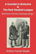 A Scandal in Bohemia & The Red-Headed League: Sherlock Holmes Zweisprachig 1 - Paperback