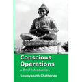 Conscious Operations: a brief introduction - Paperback