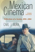 Mexican Cinema: Reflections of a Society, 1896-2004, 3D Ed. - Paperback