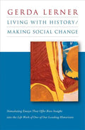 Living with History / Making Social Change - Paperback