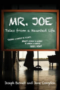 Mr. Joe: Tales from a Haunted Life - Paperback