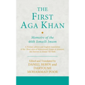The First Aga Khan: Memoirs of the 46th Ismaili Imam: A Persian Edition and English Translation of Hasan 'Ali Shah's Tarkha-i 'ibrat-afza - Hardcover