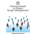 Practical Guide to Project Scope Management - Paperback