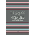 The Dance of the Fireflies: Short Stories for French Language Learners - Paperback