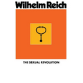 The Sexual Revolution: Toward a Self-Regulating Character Structure - Paperback