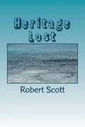 Heritage Lost: How half of the initial antiquities collection of the Metropolitan Museum of Art was lost at sea and with it part of t - Paperback