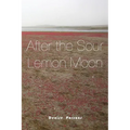 After the Sour Lemon Moon - Paperback