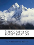 Bibliography on Forest Taxation - Paperback