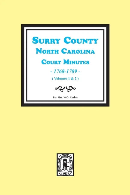 Surry County, North Carolina, Court Minutes, 1768-1789, Vols. 1-2. - Paperback