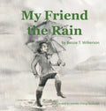 My Friend the Rain - Hardcover